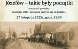 Józefów: Takie były początki…
