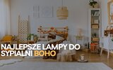 Jakie lampy do sypialni boho? Świat Boho w Twoim domu!