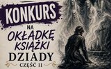 Łaszczów: Autorskie okładki DZIADÓW cz. II