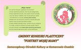 Komarów-Osada: Pokaż portret mamy!