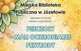 Józefów: Finisz wędrówek po pszczelim szlaku
