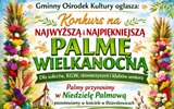 Dzierzkowice: Będą nagrody za palmy wielkanocne